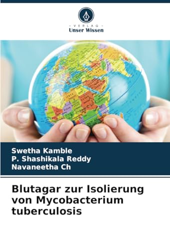 Blutagar zur Isolierung von Mycobacterium tuberculosis: DE von Verlag Unser Wissen