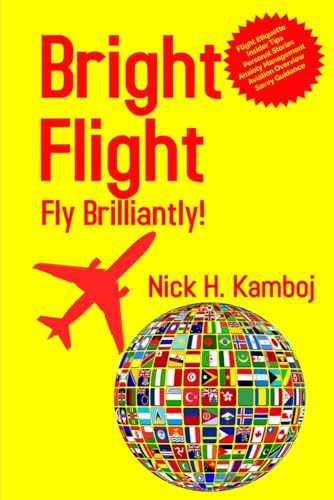 Bright Flight: Fly Brilliantly! von Aston & James Publishing, LLC