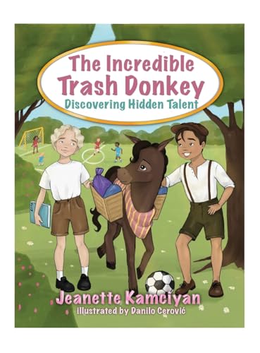 The Incredible Trash Donkey: Discovering Hidden Talent von Gatekeeper Press