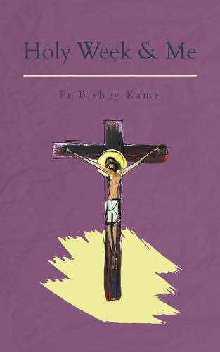 Holy Week and Me von St Shenouda Press