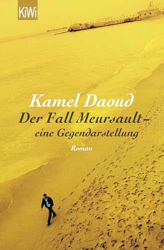 Der Fall Meursault - eine Gegendarstellung: Roman von Kiepenheuer & Witsch GmbH