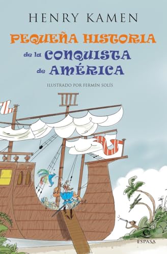 Pequeña historia de la conquista de América (Pequeñas historias) von Espasa