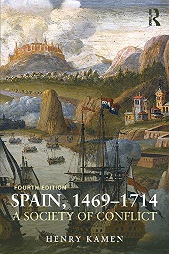 Spain, 1469-1714: A Society of Conflict