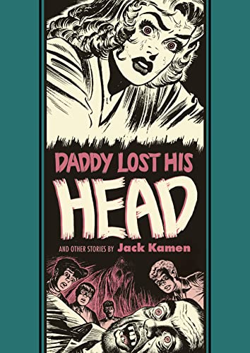 Daddy Lost His Head And Other Stories (EC Artists' Library) von Fantagraphics Books