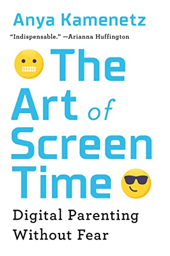 The Art of Screen Time: Digital Parenting Without Fear von PublicAffairs