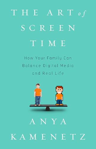 The Art of Screen Time: How Your Family Can Balance Digital Media and Real Life The Art of Screen Time: How Your Family Can Balance Digital Media and Real Life von PublicAffairs
