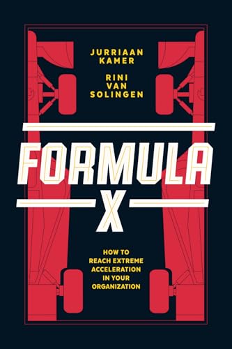 Formula X: How to reach extreme acceleration in your organization (Modern Leadership Guides)