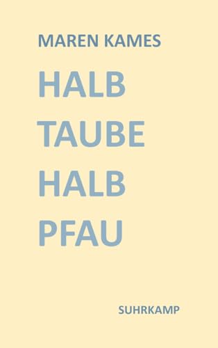 Halb Taube Halb Pfau: Lyrik – humorvoll, wagemutig und glasklar