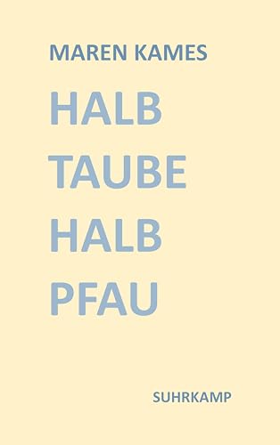 Halb Taube Halb Pfau: Lyrik – humorvoll, wagemutig und glasklar von Suhrkamp Verlag