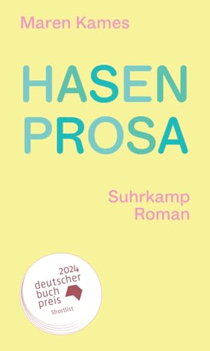 Hasenprosa: Roman | Ein Kippbild zwischen Abenteuer und Memoir, Magie und Alltag | Nominiert für den Deutschen Buchpreis 2024 (Shortlist) Hasenprosa: Roman | Ein Kippbild zwischen Abenteuer und Memoir, Magie und Alltag | Nominiert für den Deutschen Buchpreis 2024 (Shortlist)