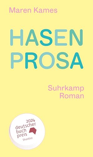 Hasenprosa: Roman | Ein Kippbild zwischen Abenteuer und Memoir, Magie und Alltag | Nominiert für den Deutschen Buchpreis 2024 (Shortlist)