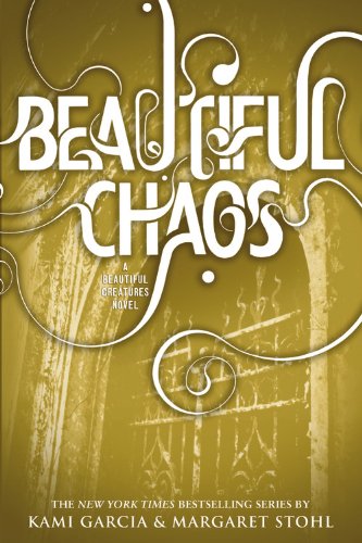 Beautiful Chaos (Beautiful Creatures, Band 3) von Little, Brown Books for Young Readers