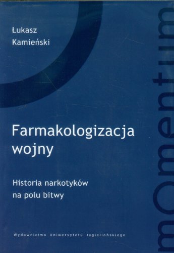 Farmakologizacja wojny: Historia narkotyków na polu bitwy (MOMENTUM)