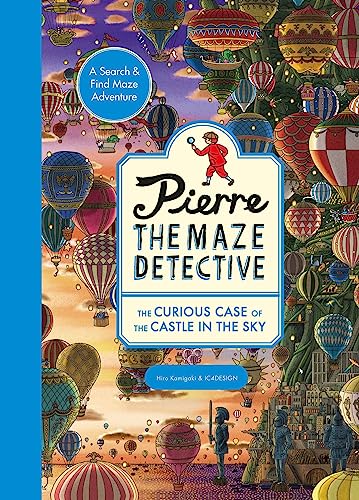 Pierre the Maze Detective: The Curious Case of the Castle in the Sky: Paperback von Laurence King Publishing