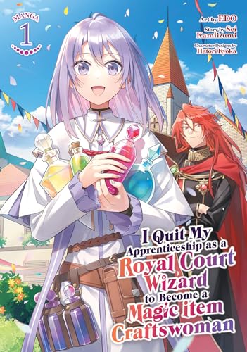 I Quit My Apprenticeship as a Royal Court Wizard to Become a Magic Item Craftswoman (Manga) Vol. 1