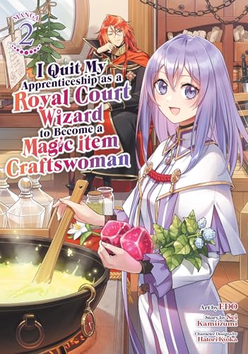 I Quit My Apprenticeship As a Royal Court Wizard to Become a Magic Item Craftswoman 2 (I Quit My Apprenticeship as a Royal Court Wizard to Become a Magic Item Craftswoman (Manga), Band 2) von Seven Seas Entertainment, LLC