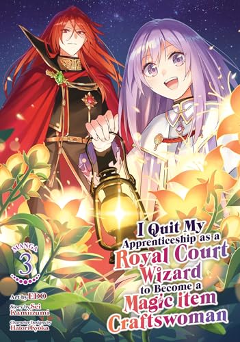 I Quit My Apprenticeship as a Royal Court Wizard to Become a Magic Item Craftswoman (Manga) Vol. 3 von Seven Seas Entertainment, LLC