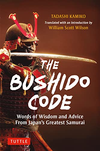 The Bushido Code: Words of Wisdom from Japan's Greatest Samurai von Tuttle Publishing