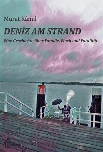 Deniz am Strand: Eine Geschichte über Familie, Fluch und Fatalität