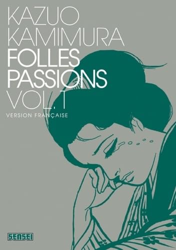 Folles passions - Tome 1 von KANA