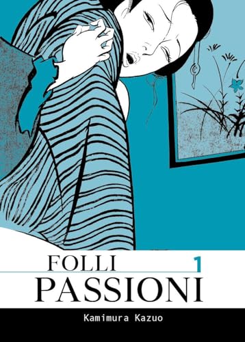 Folli passioni (Vol. 1) (Doku) von Coconino Press
