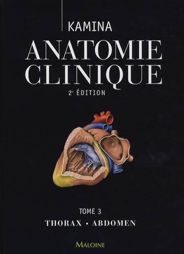 Anatomie clinique: Tome 3, thorax, abdomen von Maloine