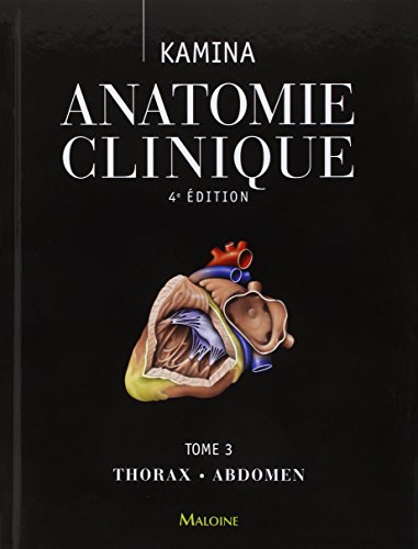 Anatomie Clinique - Thorax, Abdomen (3): Tome 3, Thorax, abdomen von MALOINE