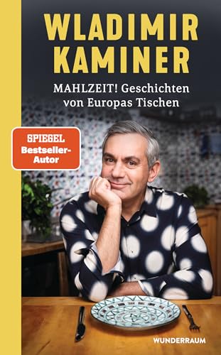 Mahlzeit! Geschichten von Europas Tischen von Goldmann