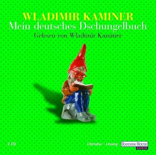 Mein deutsches Dschungelbuch: Gekürzte Lesung: Gelesen vom Autor Mein deutsches Dschungelbuch: Gekürzte Lesung: Gelesen vom Autor
