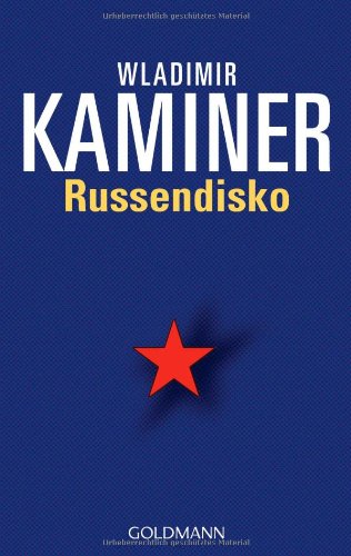 Russendisko: Mit CD der original Russendisko-Musik Russendisko: Mit CD der original Russendisko-Musik