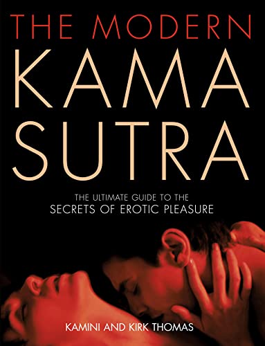 The Modern Kama Sutra: An Intimate Guide to the Secrets of Erotic Pleasure von HarperElement