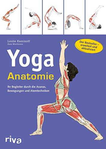 Yoga-Anatomie: Ihr Begleiter durch die Asanas, Bewegungen und Atemtechniken: Der Bestseller – erweitert und aktualisiert (Sportanatomie, Band 1) Yoga-Anatomie: Ihr Begleiter durch die Asanas, Bewegungen und Atemtechniken: Der Bestseller – erweitert und aktualisiert (Sportanatomie, Band 1)