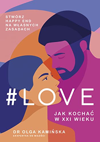 #Love Jak kochać w XXI wieku von Znak Literanova