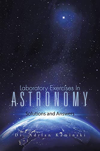 Laboratory Exercises in Astronomy: Solutions and Answers von Trafford Publishing