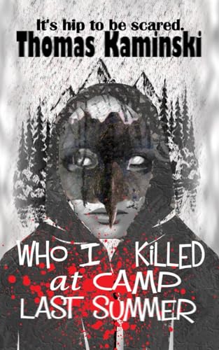 Who I Killed at Camp Last Summer von Black Bed Sheet Books