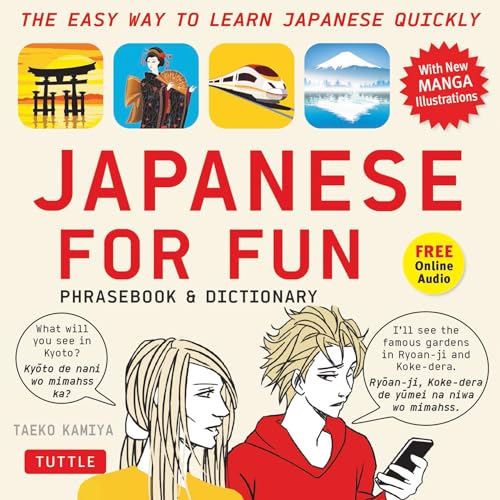 Japanese for Fun Phrasebook & Dictionary: The Easy Way to Learn Japanese Quickly (Includes Free Audio CD Included): The Easy Way to Learn Japanese Quickly (Audio Included) von Tuttle Publishing