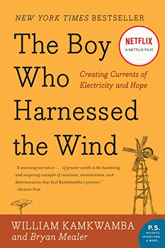 The Boy Who Harnessed the Wind: Creating Currents of Electricity and Hope von William Morrow