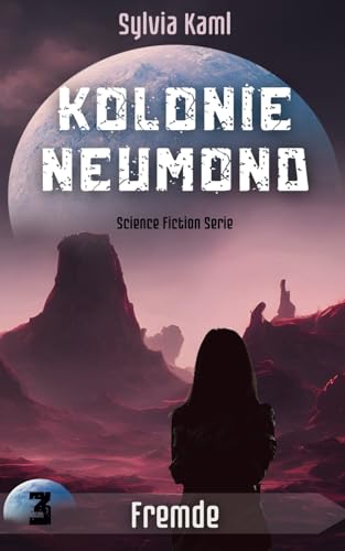 Kolonie Neumond: Fremde von Independently published