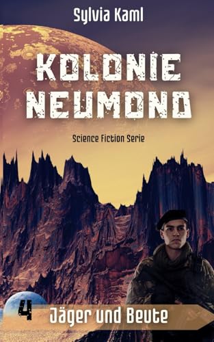 Kolonie Neumond: Jäger und Beute von Independently published