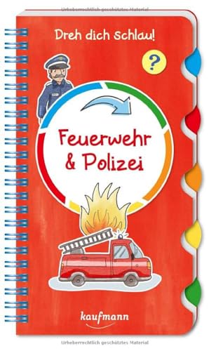 Dreh dich schlau - Feuerwehr & Polizei (Dreh dich schlau!: Spielen & Lernen für die Vorschule / Kinder ab 5) von Kaufmann Ernst Vlg GmbH