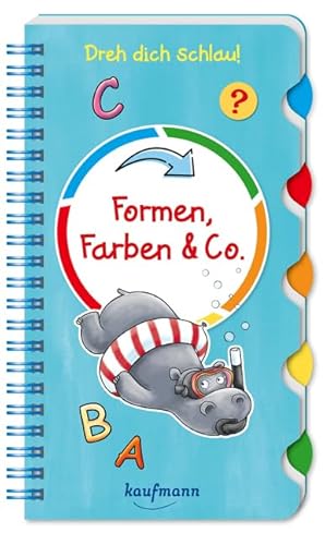 Dreh dich schlau - Formen, Farben & Co. (Dreh dich schlau!: Spielen & Lernen für die Vorschule / Kinder ab 5) von Kaufmann Ernst Vlg GmbH