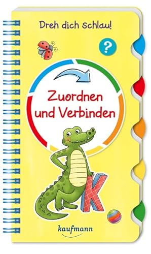 Dreh dich schlau - Zuordnen und Verbinden (Dreh dich schlau!: Spielen & Lernen für die Vorschule / Kinder ab 5) von Kaufmann Ernst Vlg GmbH