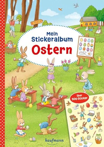 Mein Stickeralbum Ostern: Über 500 Sticker (Mein Stickerbuch: ab 3 Jahre)