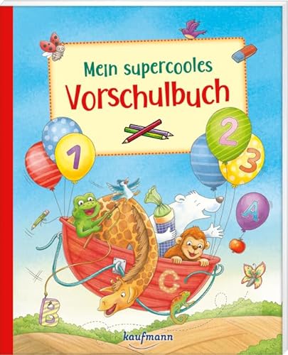 Mein supercooles Vorschulbuch (Übungen für Kindergarten und Vorschule: Übungsbuch mit Übungsmaterial) von Kaufmann