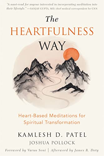 The Heartfulness Way: Heart-Based Meditations for Spiritual Transformation von Reveal Press
