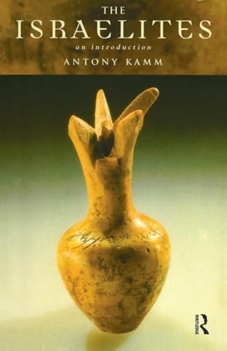 The Israelites: An Introduction (Peoples of the Ancient World) von Routledge