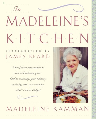 In Madeleines Kitchen P: Introduction by James Beard