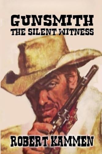 Gunsmith - The Silent Witness. von Outlaws Publishing LLC