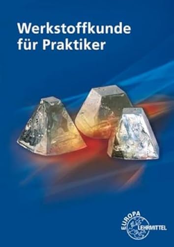 Werkstoffkunde für Praktiker