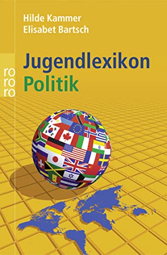 Jugendlexikon Politik: 800 einfache Antworten auf schwierige Fragen
